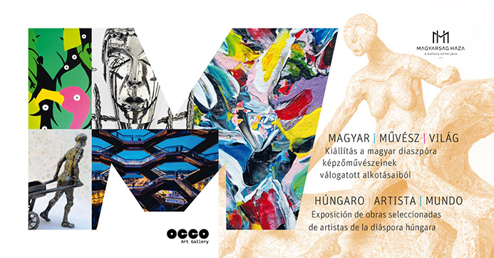 Exposición HÚNGARO | ARTISTA | MUNDO de pintores de la diáspora de Hungría en OCCO Art Gallery, Calle Espalter, 13 - Madrid. Del 8 de marzo al 5 de abril 2023