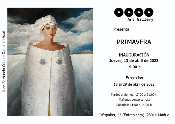 Exposición PRIMAVERA, muestra de pintura y escultura. OCCO Art Gallery, Calle Espalter, 13 - Madrid. Del 13 al 29 de abril 2023.