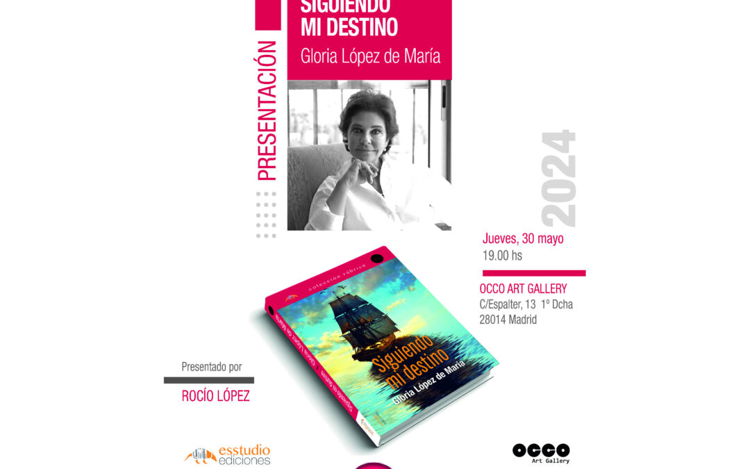 Presentación del libro “Siguiendo mi destino” de Gloria López de María