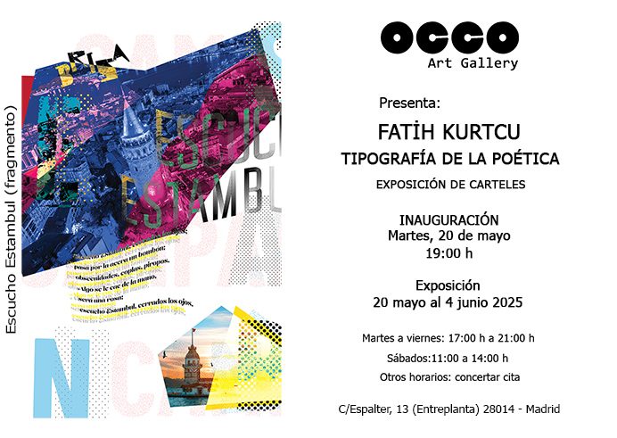 Exposición individual de carteles de Fatih Kurtcu, Tipografía de la Poética. (Diseño gráfico) Inauguración, martes, 20 mayo 2025 en OCCO Art Gallery.