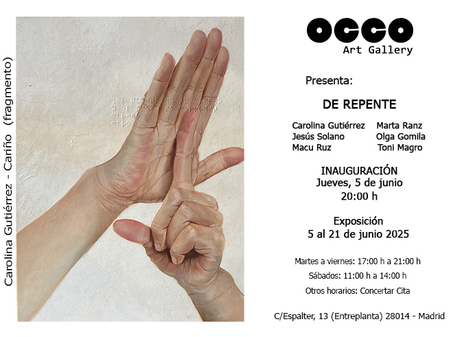 Exposición de pintura DE REPENTE. Inauguración, 5 de junio 2025. Hasta el 21 de junio en OCCO Art Gallery, Calle Espalter, 13 – Madrid